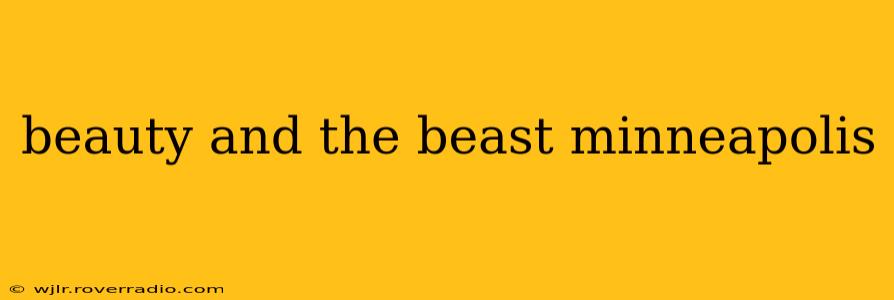 beauty and the beast minneapolis