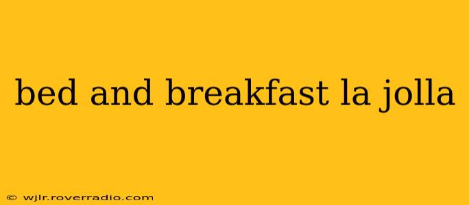 bed and breakfast la jolla