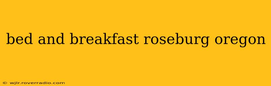 bed and breakfast roseburg oregon