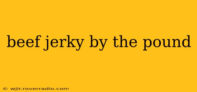 beef jerky by the pound