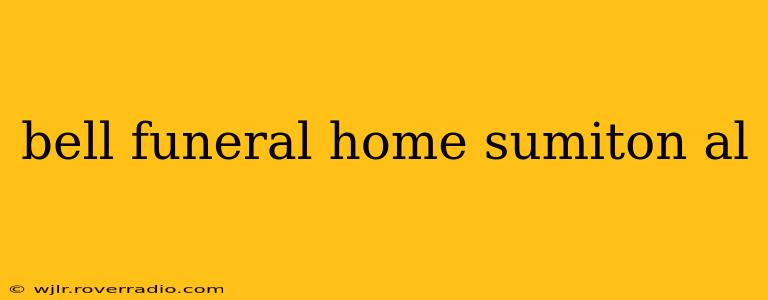 bell funeral home sumiton al