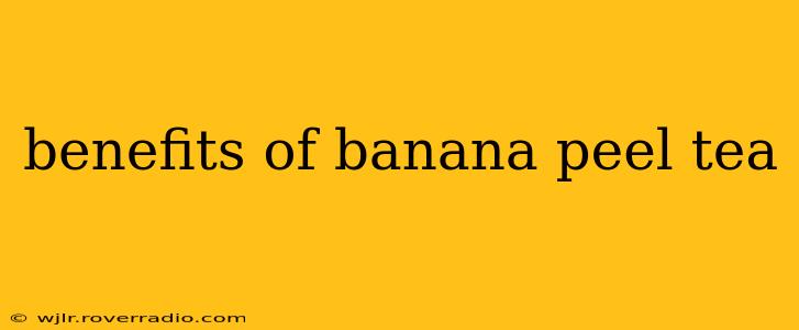 benefits of banana peel tea