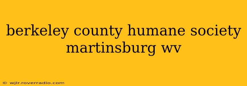 berkeley county humane society martinsburg wv