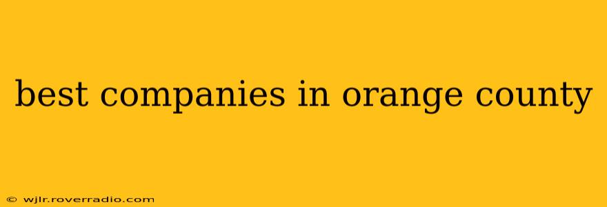best companies in orange county