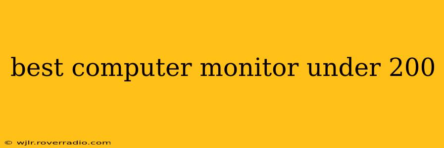 best computer monitor under 200