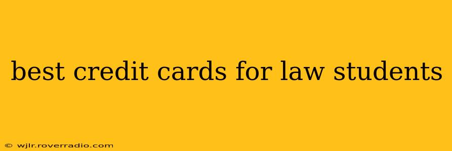 best credit cards for law students