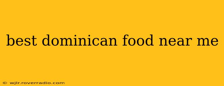 best dominican food near me