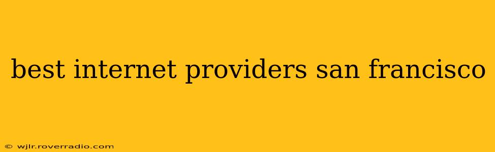 best internet providers san francisco