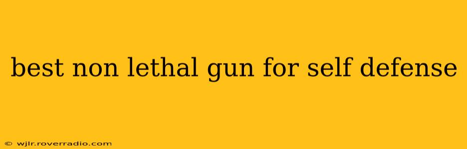 best non lethal gun for self defense