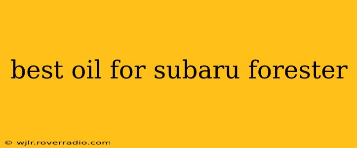 best oil for subaru forester