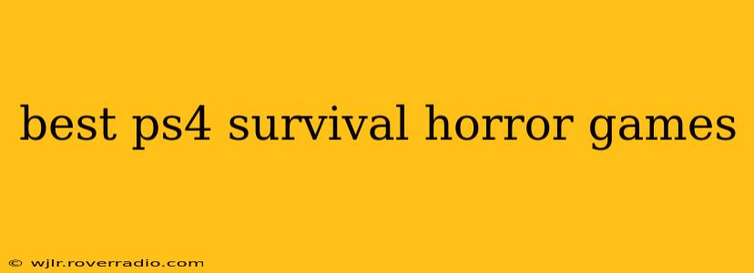 best ps4 survival horror games
