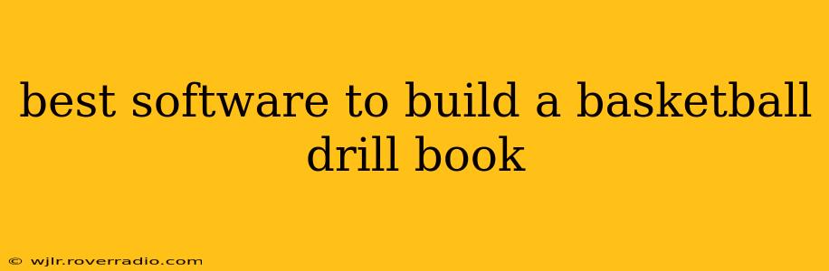 best software to build a basketball drill book