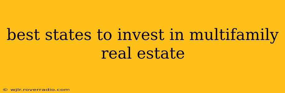 best states to invest in multifamily real estate