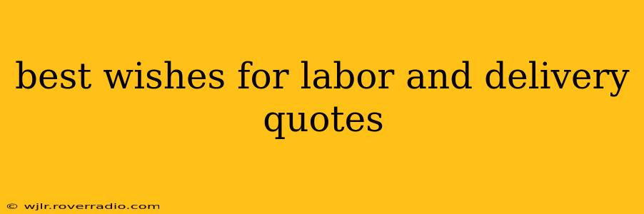 best wishes for labor and delivery quotes
