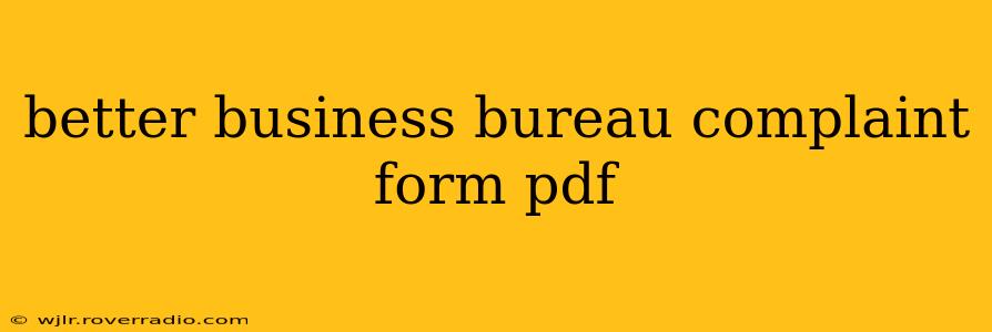 better business bureau complaint form pdf