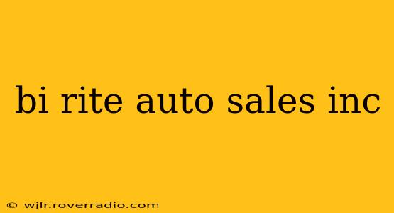 bi rite auto sales inc