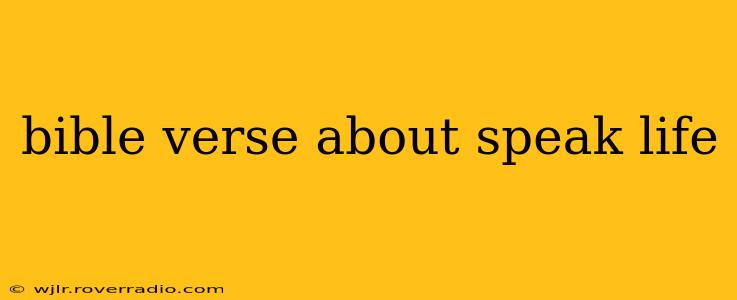 bible verse about speak life