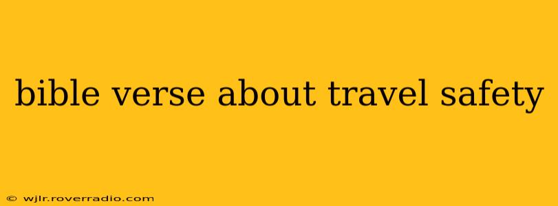bible verse about travel safety