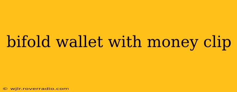 bifold wallet with money clip