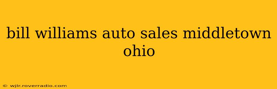 bill williams auto sales middletown ohio