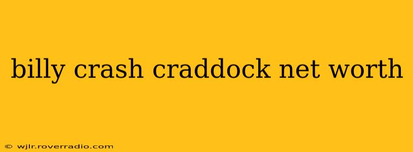 billy crash craddock net worth