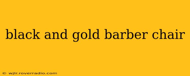 black and gold barber chair