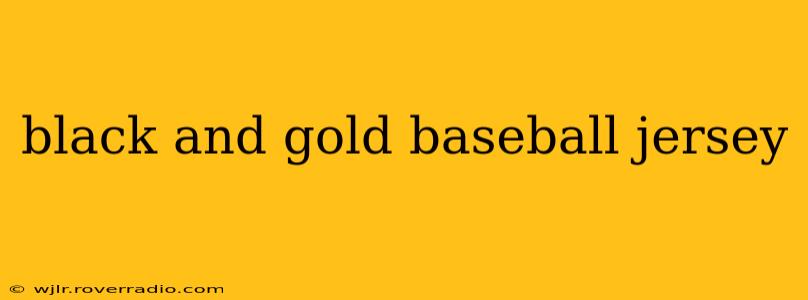black and gold baseball jersey