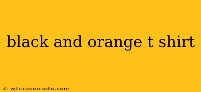 black and orange t shirt