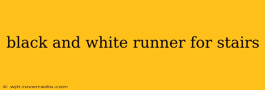 black and white runner for stairs