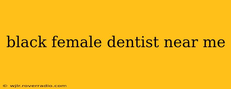black female dentist near me