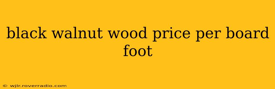 black walnut wood price per board foot