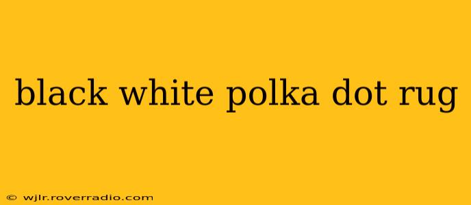 black white polka dot rug
