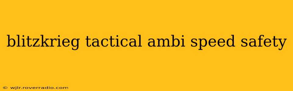 blitzkrieg tactical ambi speed safety