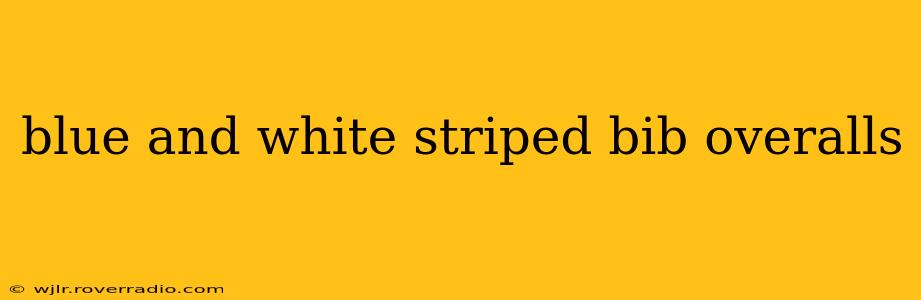 blue and white striped bib overalls