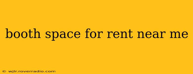 booth space for rent near me