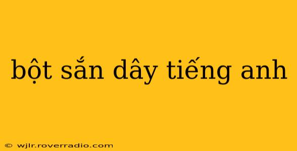 bột sắn dây tiếng anh