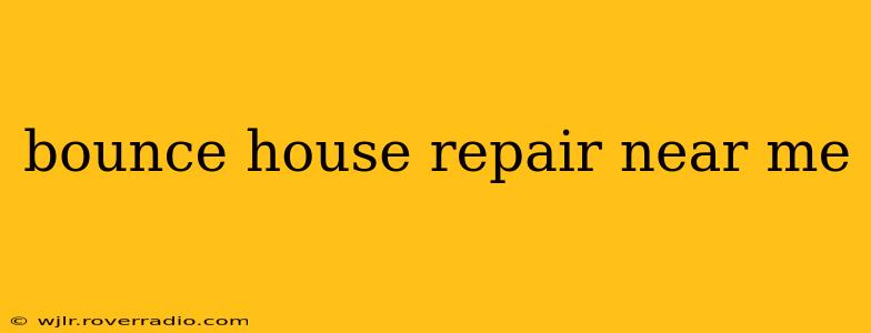 bounce house repair near me