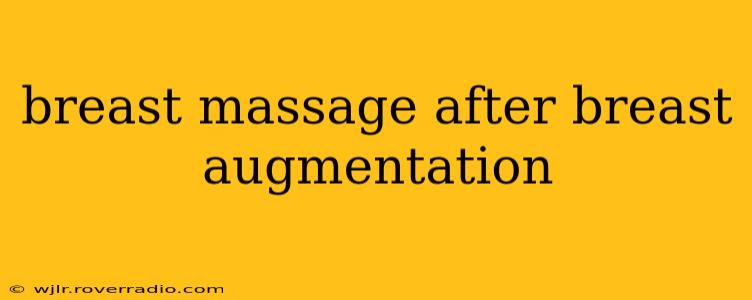 breast massage after breast augmentation