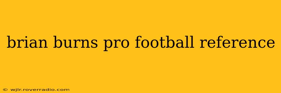 brian burns pro football reference