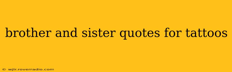 brother and sister quotes for tattoos
