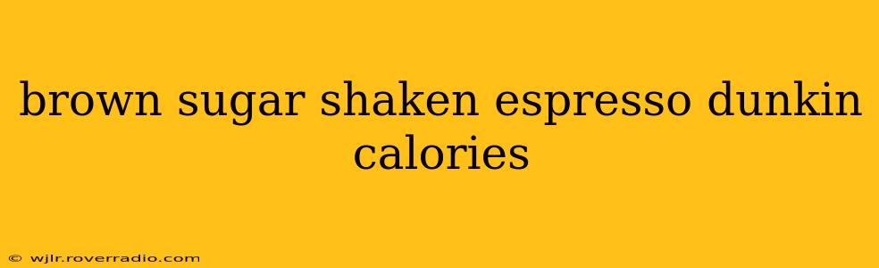brown sugar shaken espresso dunkin calories