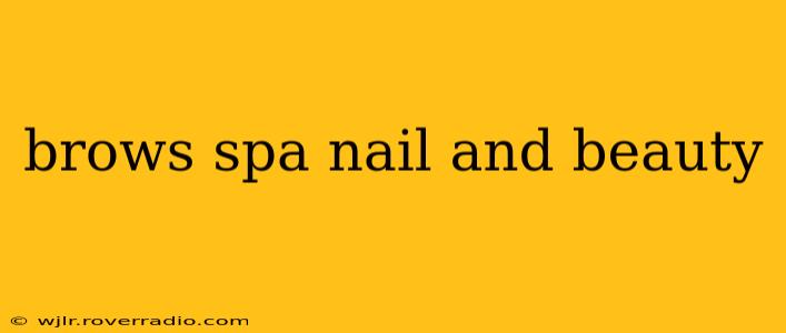 brows spa nail and beauty