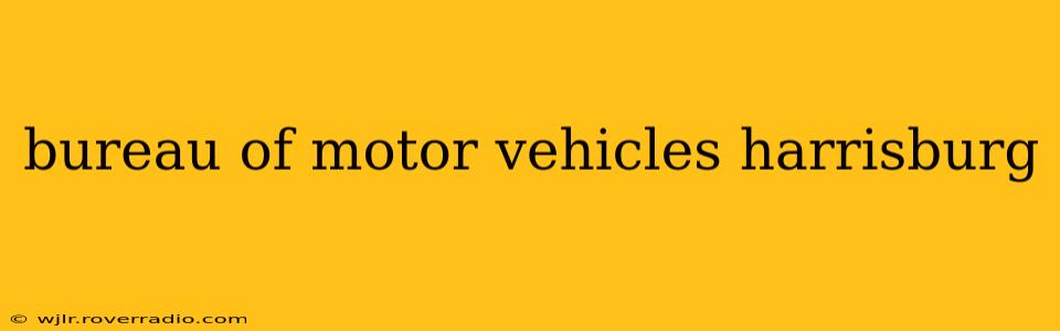 bureau of motor vehicles harrisburg