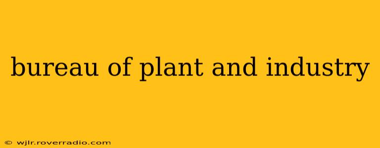 bureau of plant and industry