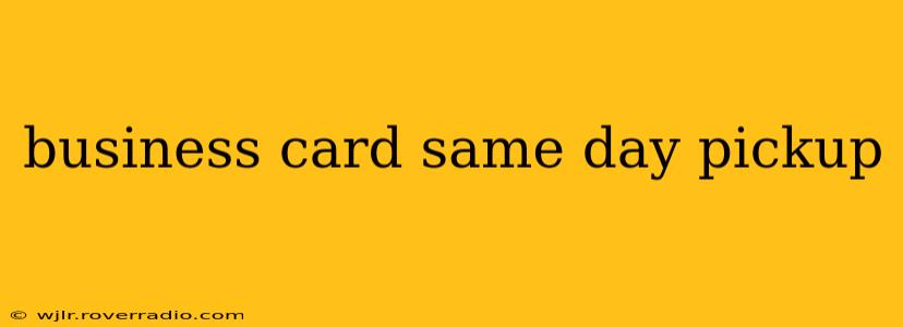 business card same day pickup