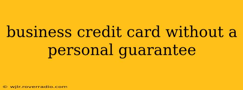 business credit card without a personal guarantee