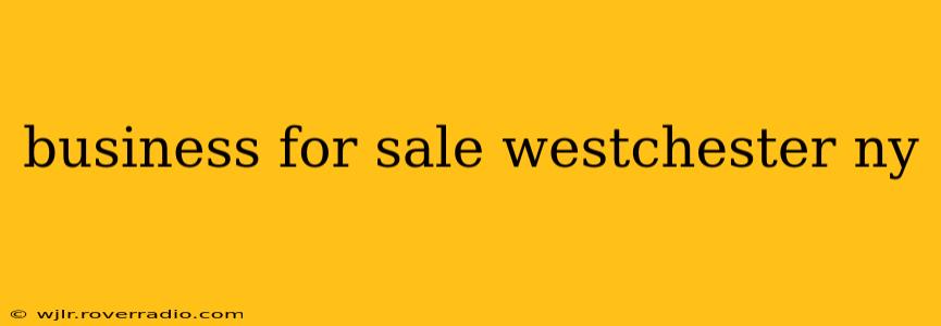 business for sale westchester ny