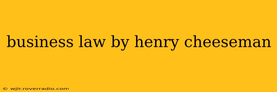 business law by henry cheeseman