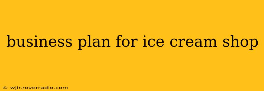 business plan for ice cream shop