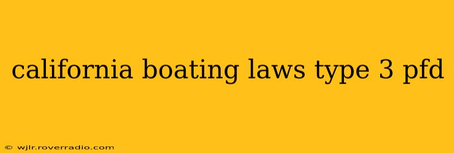 california boating laws type 3 pfd